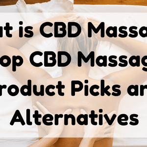 What Is CBD Massage